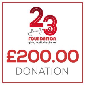 £200.00 Donation to the 23 Foundation