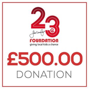 £500.00 Donation to the 23 Foundation