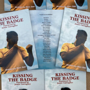Kissing The Badge Book - Written By Marc Gee (Available Signed by Jamie Caragher)